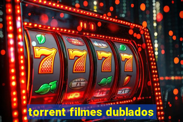 torrent filmes dublados