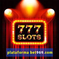 plataforma bet969.com