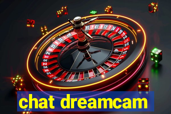 chat dreamcam