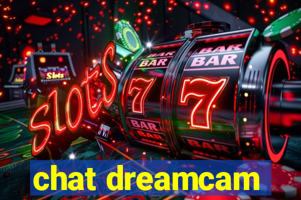 chat dreamcam