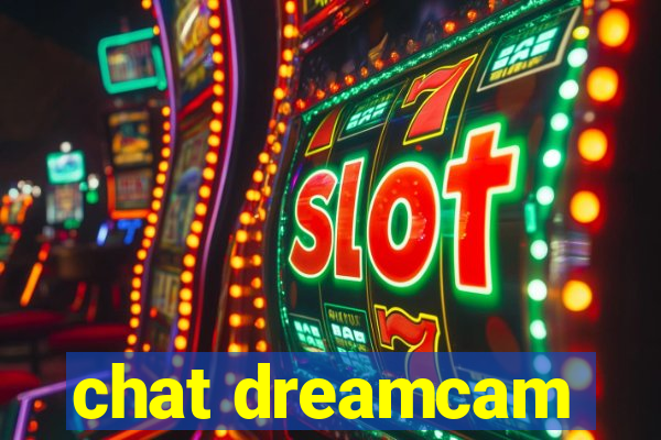 chat dreamcam