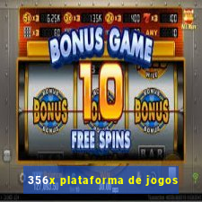 356x plataforma de jogos
