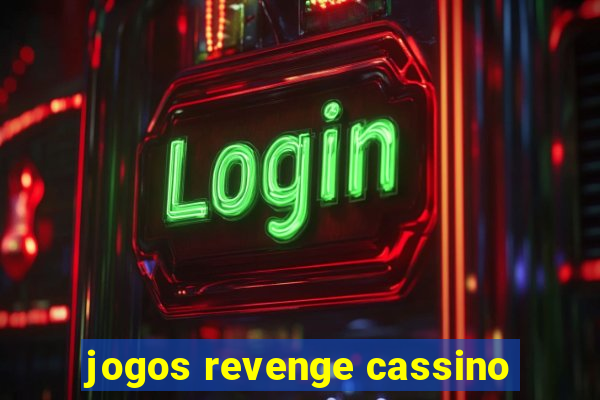 jogos revenge cassino