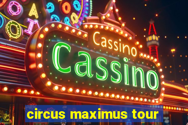 circus maximus tour