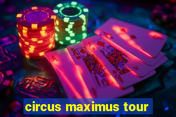 circus maximus tour