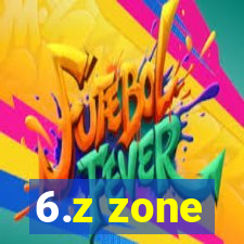 6.z zone