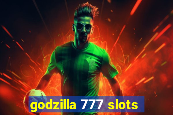 godzilla 777 slots
