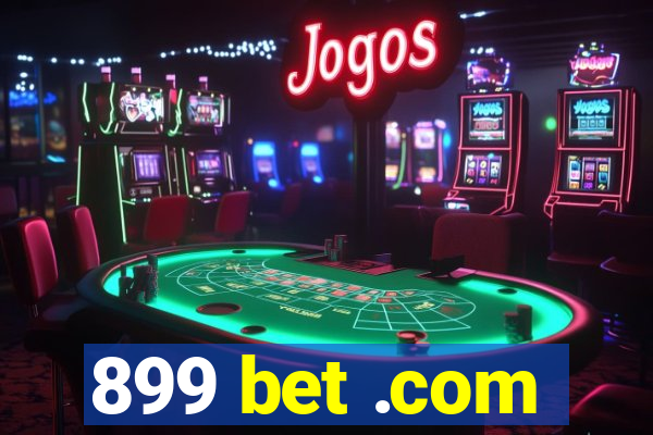 899 bet .com