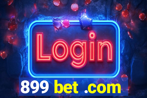 899 bet .com