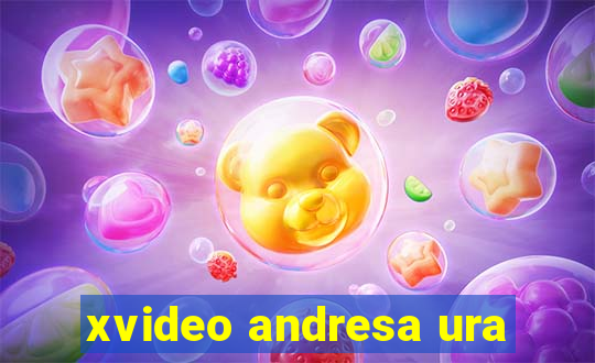 xvideo andresa ura