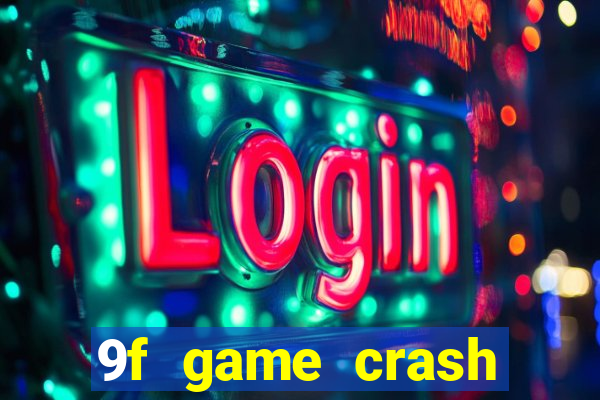 9f game crash ganhar dinheiro