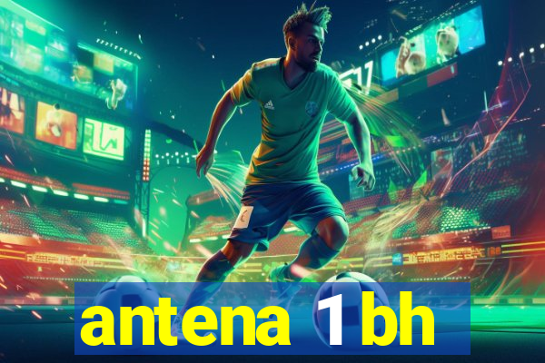 antena 1 bh