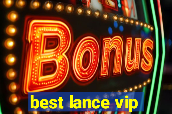 best lance vip