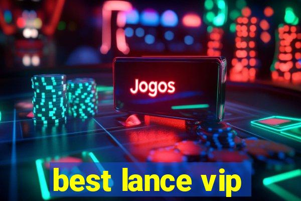 best lance vip