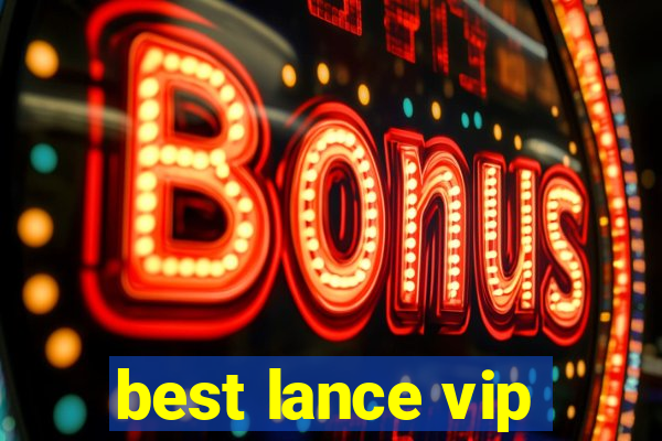 best lance vip