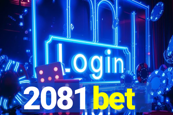 2081 bet