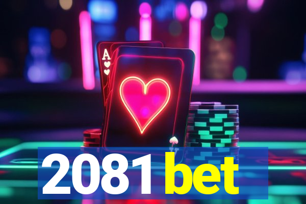 2081 bet