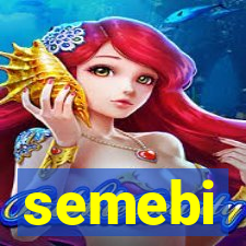 semebi