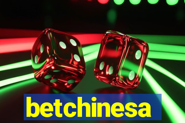 betchinesa