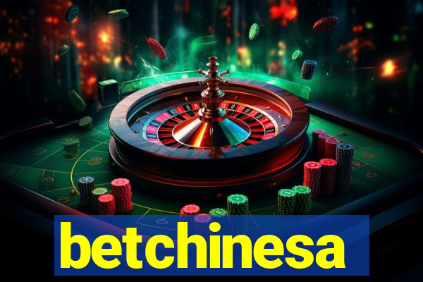 betchinesa