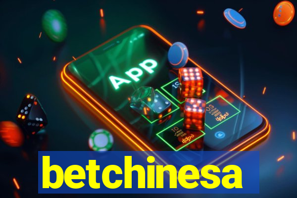 betchinesa