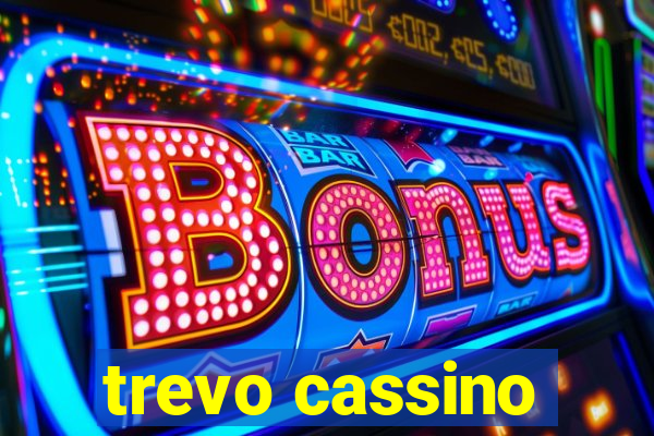 trevo cassino