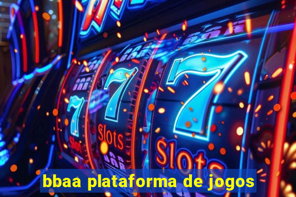 bbaa plataforma de jogos
