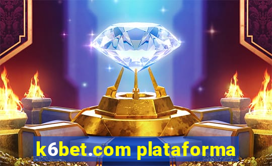 k6bet.com plataforma