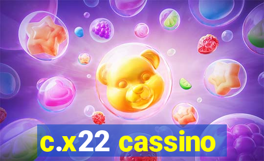 c.x22 cassino