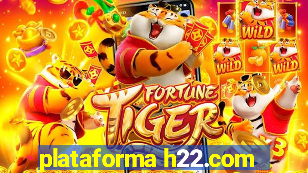 plataforma h22.com