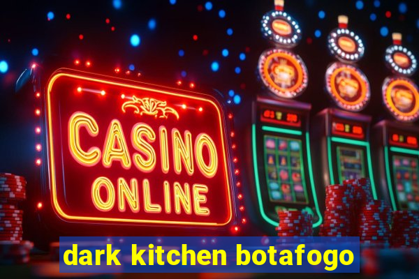 dark kitchen botafogo
