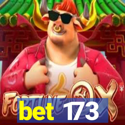 bet 173