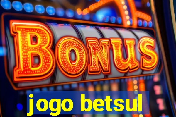 jogo betsul