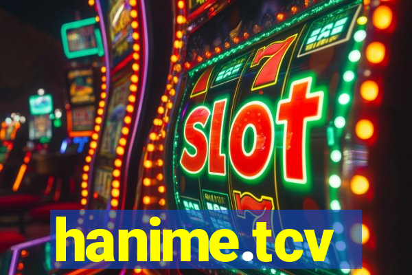 hanime.tcv