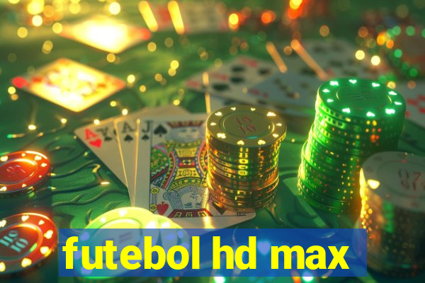 futebol hd max