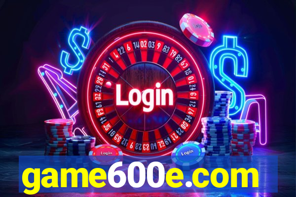 game600e.com