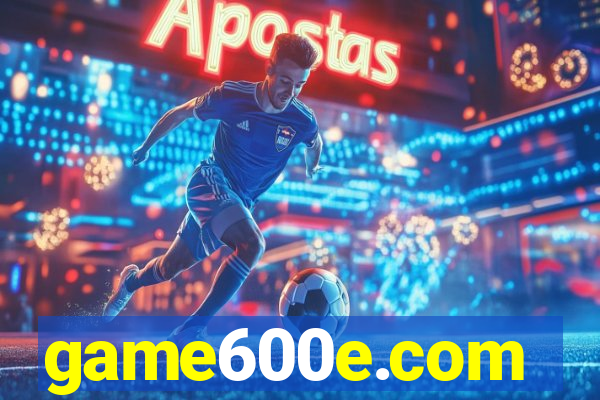 game600e.com