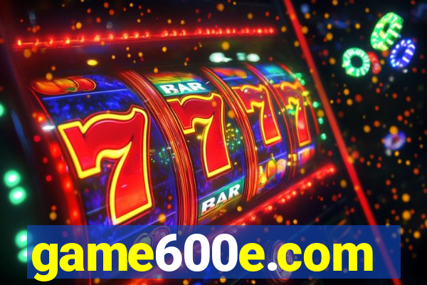 game600e.com