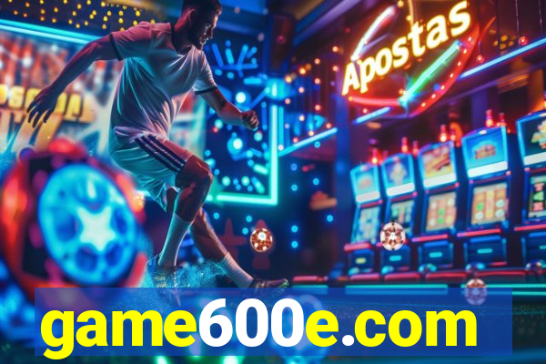 game600e.com
