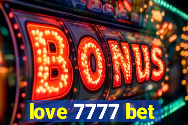 love 7777 bet