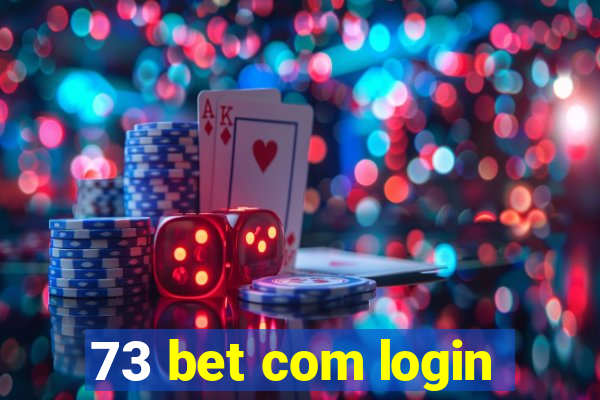73 bet com login