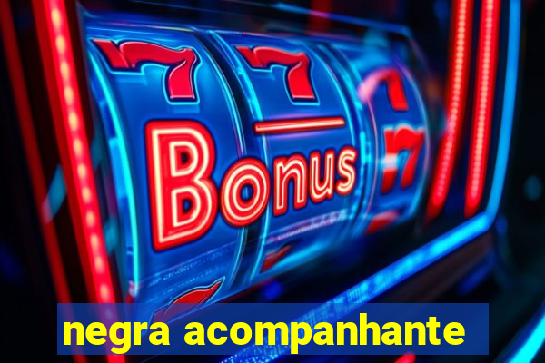 negra acompanhante