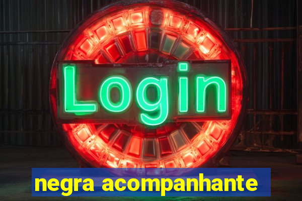 negra acompanhante