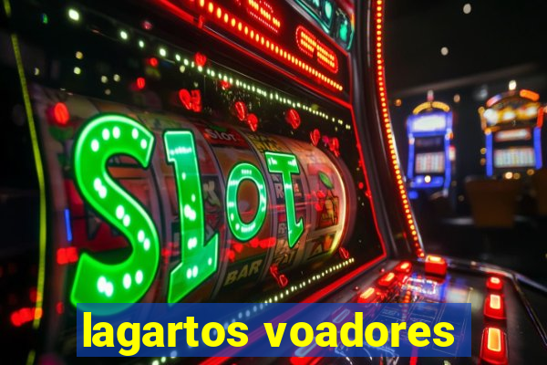 lagartos voadores