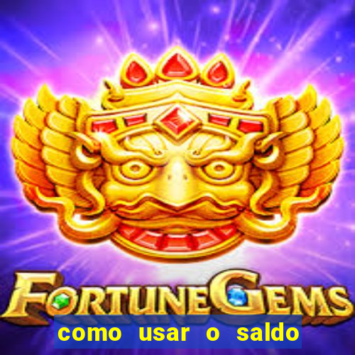 como usar o saldo now do big win