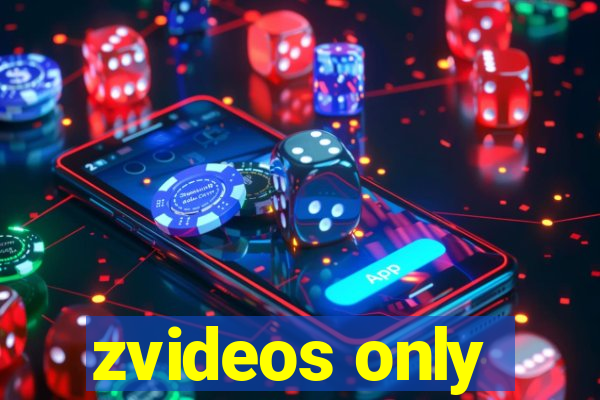 zvideos only