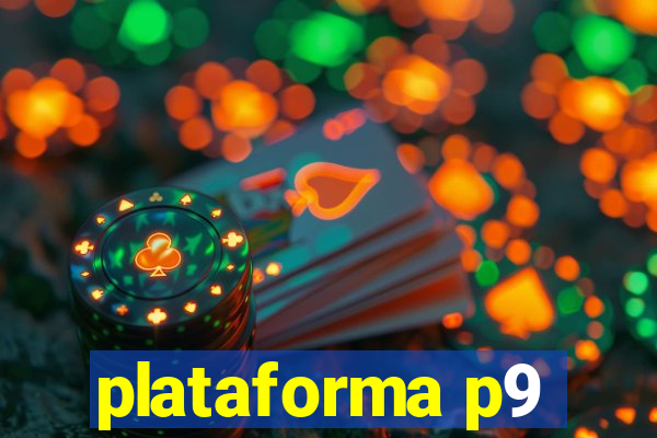 plataforma p9