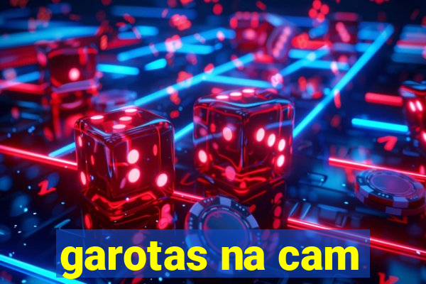 garotas na cam