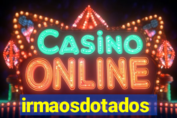 irmaosdotados