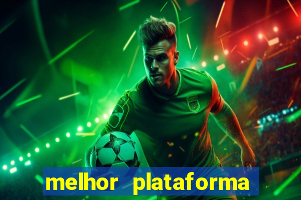 melhor plataforma de cassino online